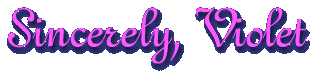 Sincerely, Violet